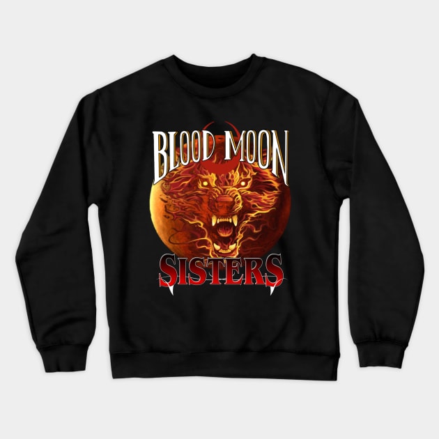 RWO BLOOD MOON SISTERS Crewneck Sweatshirt by BIG DAWG APPAREL